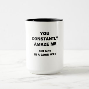 Tasse Tu me surprends constamment