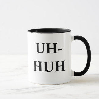 TASSE UH-HUH, UNH-UH