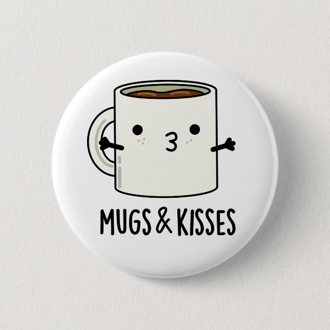 Tasse und Kisses Funny Mug Puff Button (Vorderseite)