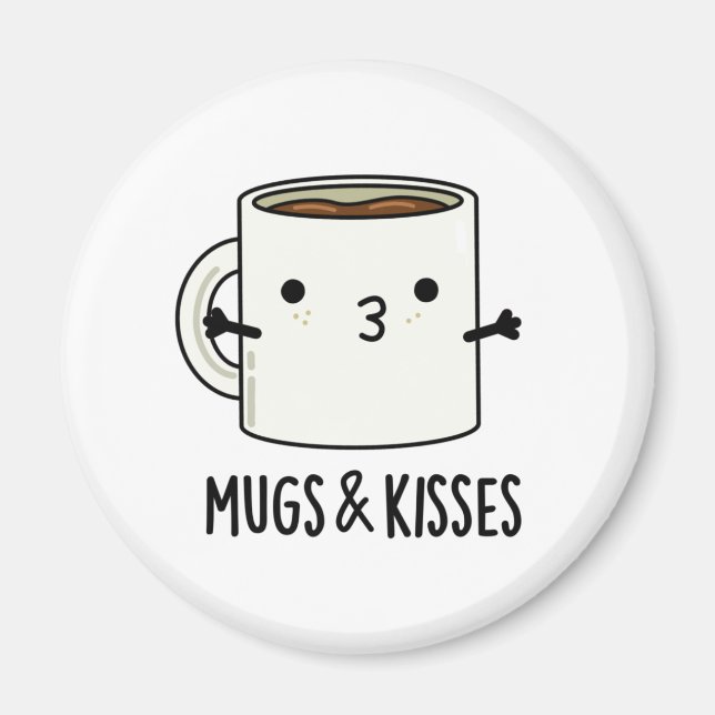 Tasse und Kisses Funny Mug Puff Magnet (Vorne)