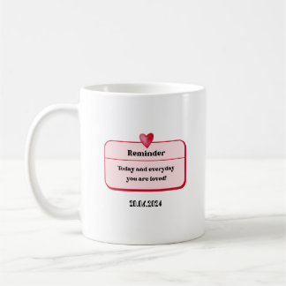 Tasse Valentinstag Reminder Nachricht Geschenk