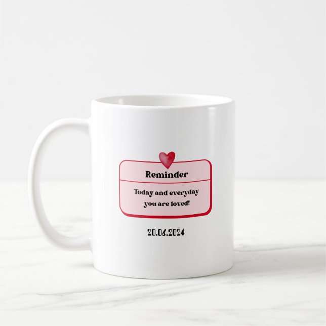 Tasse Valentinstag Reminder Nachricht Geschenk (Links)