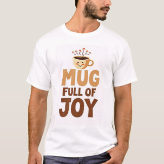 Tasse voller Freude T-Shirt