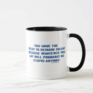 Tasse Vous faites demeurer le droit à drôle silencieux