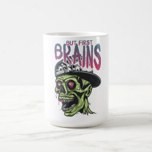 Tasse Zombie « Mais D'abord des Cerveaux » C