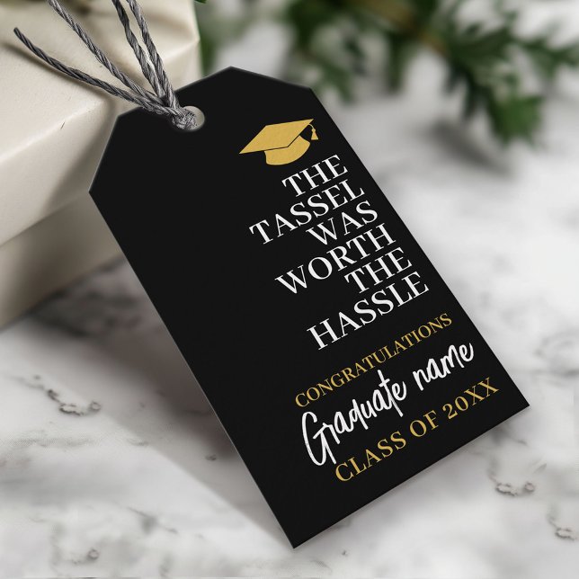 Tassel war der Hassle wert - Moderner Abschluss Geschenkanhänger (Custom Graduation Gift Tag - Modern Black and Gold Design)