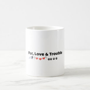 Tassen für Fell, Liebe & Ärger Lustige Haustierlie