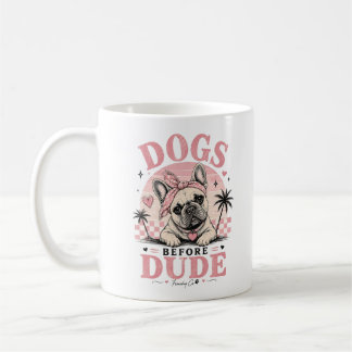 Tasses Drôles de Chiens Avant les Mecs Bouledogue