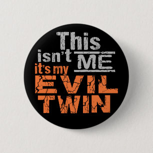 Taste "Bvil Twin" Button
