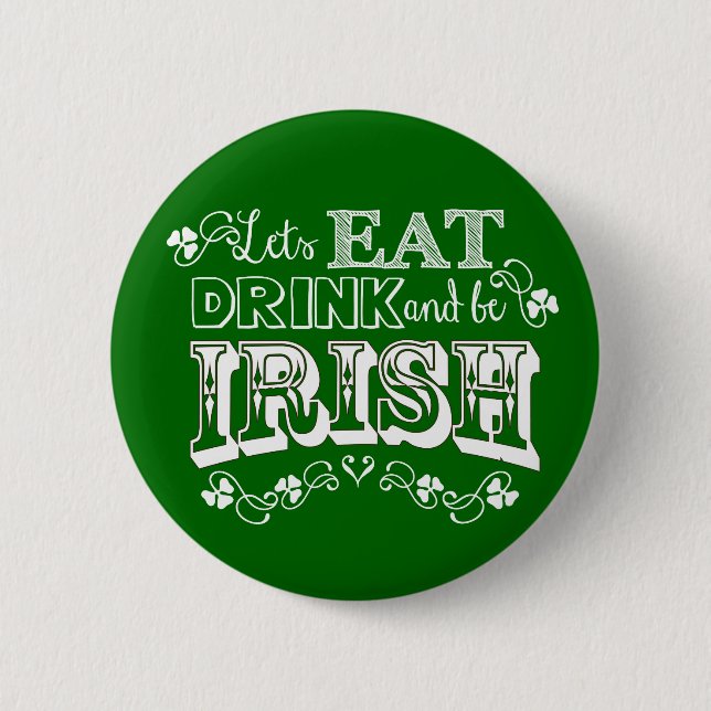 Taste zum Essen, Trinken und Irisch St. Patrick's  Button (Vorderseite)