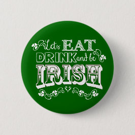 Taste zum Essen, Trinken und Irisch St. Patrick's Button