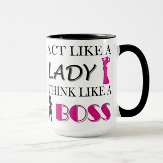 Tat wie eine Dame Think Like A Boss Tasse