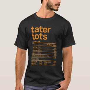 Tater Tots Nutrition Fakten Funny Erntedank Chri T-Shirt