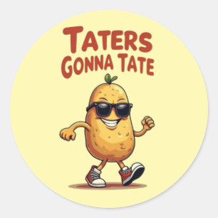 Taters Gonna Tate - Funny Potato Attitude Runder Aufkleber