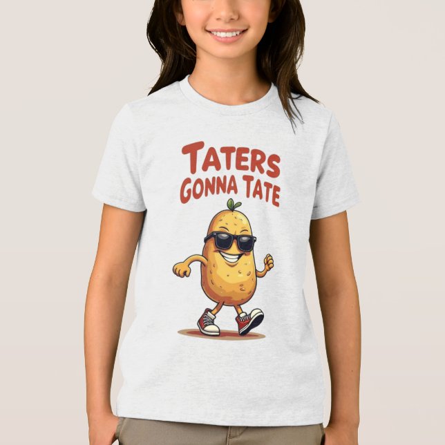 Taters Gonna Tate - Funny Potato Attitude Tri-Blend Shirt (Vorderseite)