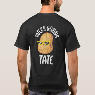 Taters Gonna Tate Kartoffeln Gemüse Graph T-Shirt