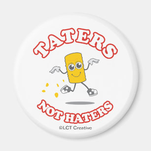 Taters nicht hasst magnet
