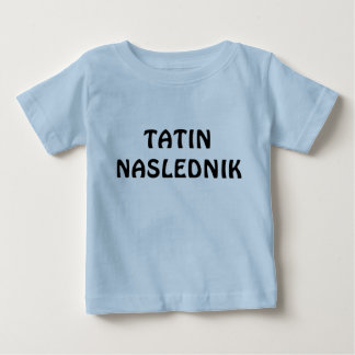 TATIN NASLEDNIK BABY T-SHIRT