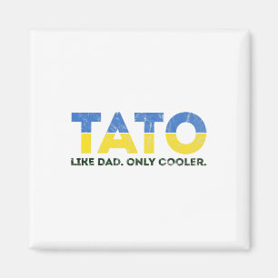 Tato wie Papa, nur cooler - Ukrainischer Vater aus Magnet
