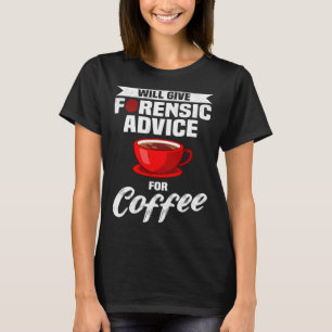 Tatort Forensik Kriminologie & Forensische Wissens T-Shirt