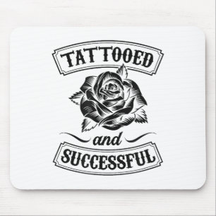 Tätowiert und erfolgreich Florale Rosen Lustiges T Mousepad