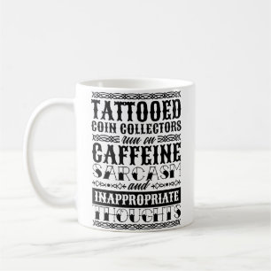 Tätowierte Münzsammler für Münzsammlung und N Kaffeetasse