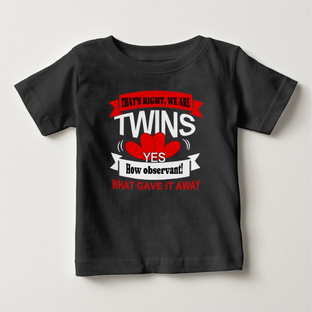 Tatsächlich sind wir Zwillinge Baby T-shirt (Vorderseite)