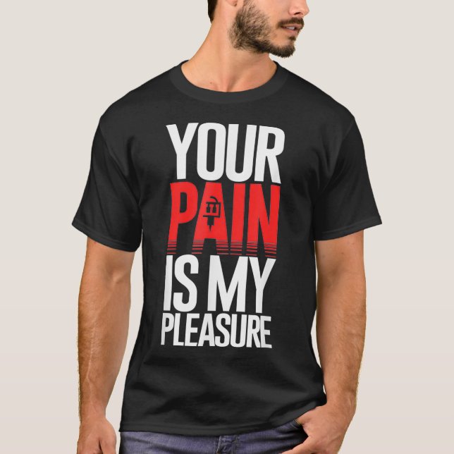 Tattoo Artist Dein Schmerz ist mein Genuss  T-Shirt (Vorderseite)