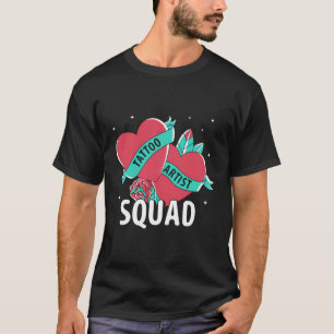 Tattoo Artist Squad Job Tinten Art Tattoo Art T-Shirt