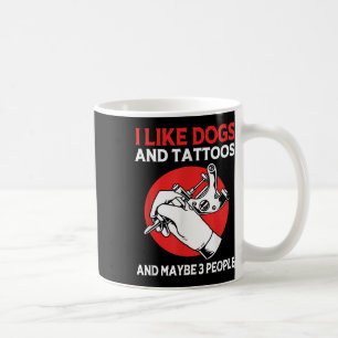 Tattoo Artist Tätowierte Tinte Ich mag Hunde und T Kaffeetasse