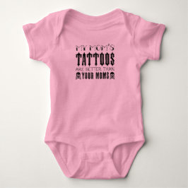 Tattoo, die Tattoos meiner Mama sind besser als de Baby Strampler