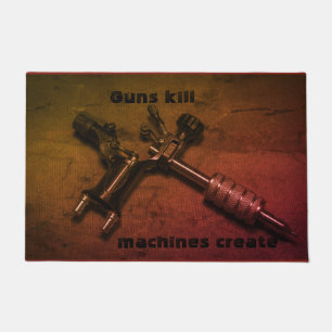 TATTOO GUNS KILL MASCHINEN KREAT FUßMATTE