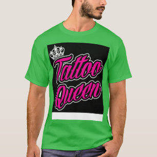 Tattoo-Königin T-Shirt