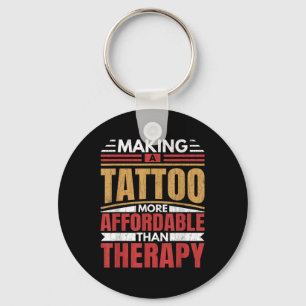 Tattoo machen ist Therapie Funny Tattoo Artist Tat Schlüsselanhänger