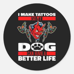 Tattooist Hund Tattoos Tattooer - Tattoo Artist _1 Runder Aufkleber