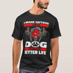 Tattooist Hund Tattoos Tattooer - Tattoo Artist _1 T-Shirt