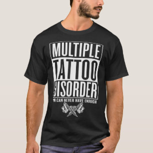 Tattoooische Mehrtätowierungsstörung Witziger Tatt T-Shirt