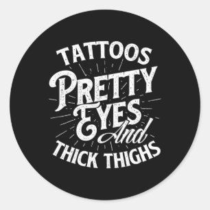 Tattoos Hübsche Augen und dick Oberschenkel - Fitn Runder Aufkleber