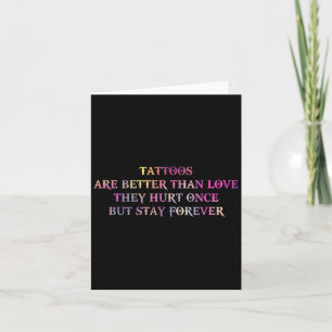 Tattoos sind besser als die Liebe, die sie einst v Karte