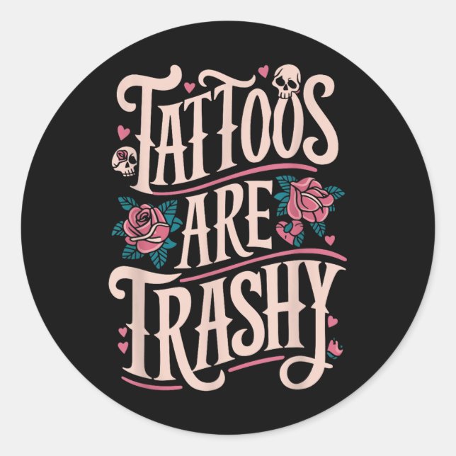 Tattoos sind schmutzig runder aufkleber (Vorderseite)