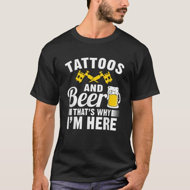 Tattoos und Bier deshalb bin ich hier im Shirt (Vorderseite)