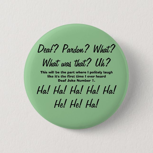 Taub? Entschuldigung? Taubes Abzeichen der Button (Vorderseite)
