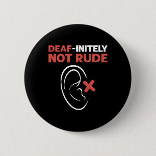 Taub-Initely nicht unhöflich. ASL Gebärdensprache  Button
