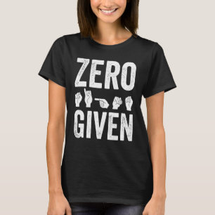 Taub stolz Awareness ASL Gebärdensprache Zero gege T-Shirt
