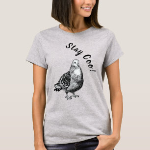 Taube, bleibe Coo! T-Shirt