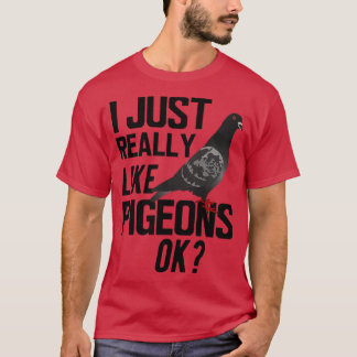 Taube Ich mag Tauben wirklich ok T-Shirt
