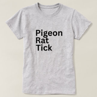 Taube Ratte Zecke PRT  T-Shirt