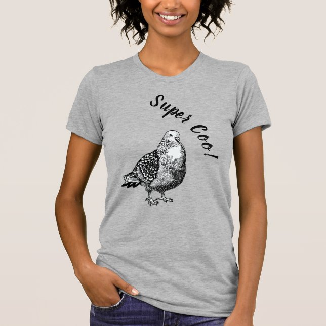 Taube, super Coo! T-Shirt (Vorderseite)