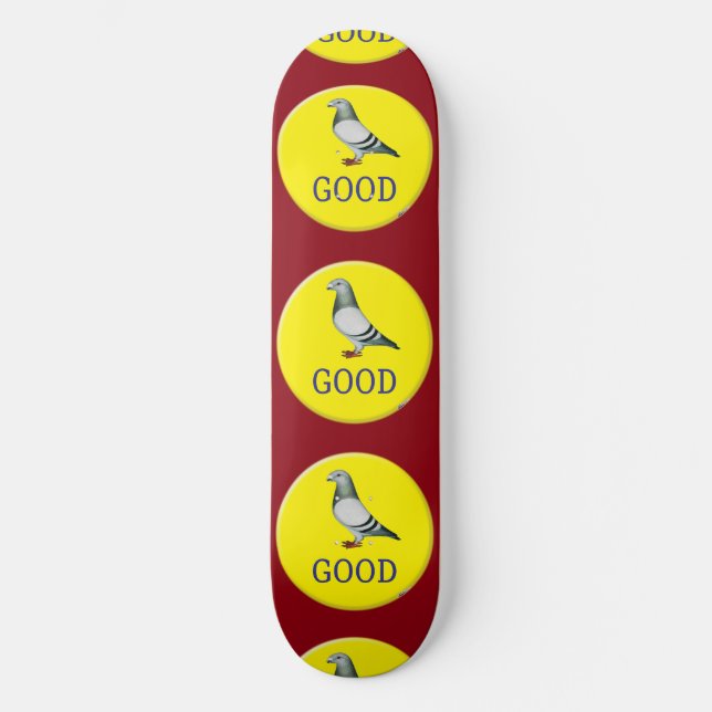 Tauben-GUT! Skateboard (Vorderseite)