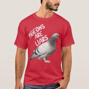 Tauben sind Lügner Vögel sind nicht echt T-Shirt